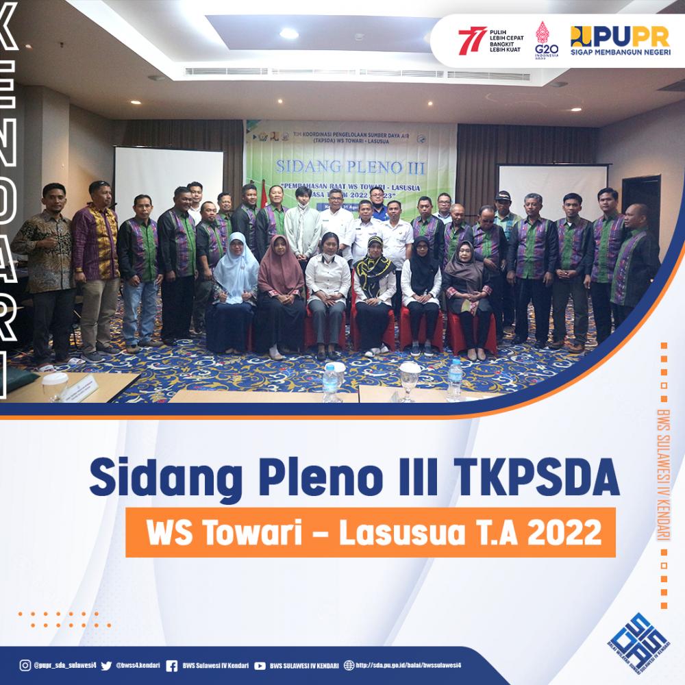 Sidang Pleno III TKPSDA Wilayah Sungai Towari Lasusua TA 2022